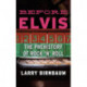 Before Elvis: The Prehistory of Rock 'n' Roll