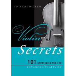 Violin Secrets: 101 Strategies for the Advanced Violinist