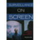 Surveillance on Screen: Monitoring Contemporary Films and Television Programs