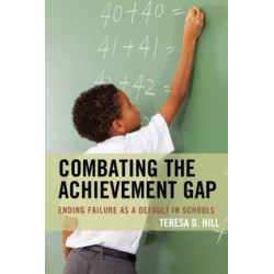 Combating the Achievement Gap: Ending Failure as a Default in Schools