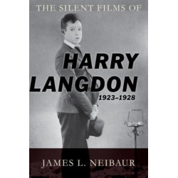 The Silent Films of Harry Langdon (1923-1928)