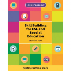 Skill Building for ESL and Special Education: Student Textbook