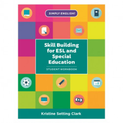 Skill Building for ESL and Special Education: Student Workbook