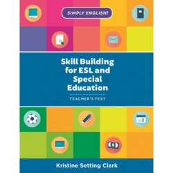 Skill Building for ESL and Special Education: Teacher's Text