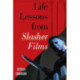 Life Lessons from Slasher Films