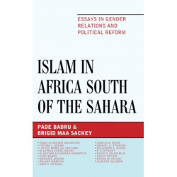 Islam in Africa South of the Sahara: Essays in Gender Relations and Political Reform