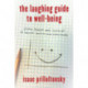 The Laughing Guide to Well-Being: Using Humor and Science to Become Happier and Healthier