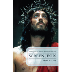 Screen Jesus: Portrayals of Christ in Television and Film