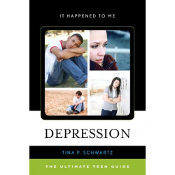 Depression: The Ultimate Teen Guide