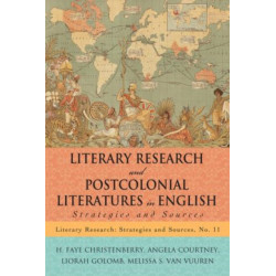Literary Research and Postcolonial Literatures in English: Strategies and Sources