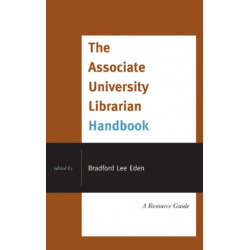 The Associate University Librarian Handbook: A Resource Guide