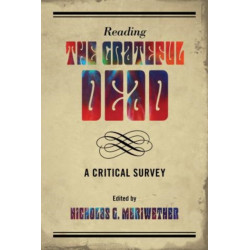 Reading the Grateful Dead: A Critical Survey