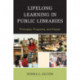 Lifelong Learning in Public Libraries: Principles, Programs, and People