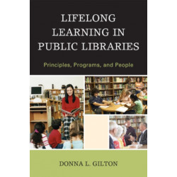 Lifelong Learning in Public Libraries: Principles, Programs, and People