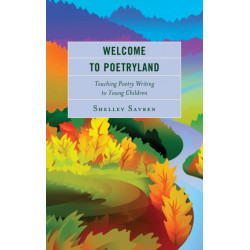 Welcome to Poetryland: Teaching Poetry Writing to Young Children