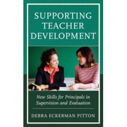 Supporting Teacher Development: New Skills for Principals in Supervision and Evaluation