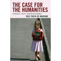 The Case for the Humanities: Pedagogy, Polity, Interdisciplinarity