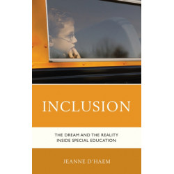 Inclusion: The Dream and the Reality Inside Special Education