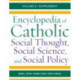 Encyclopedia of Catholic Social Thought, Social Science, and Social Policy: Supplement