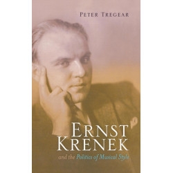 Ernst Krenek and the Politics of Musical Style