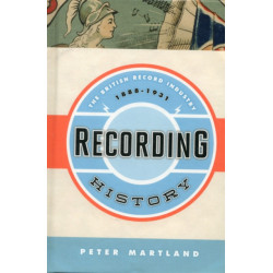 Recording History: The British Record Industry, 1888 – 1931
