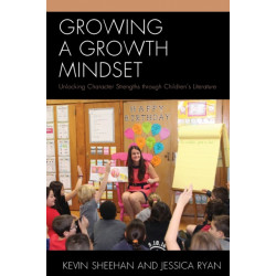 Growing a Growth Mindset: Unlocking Character Strengths through Children’s Literature