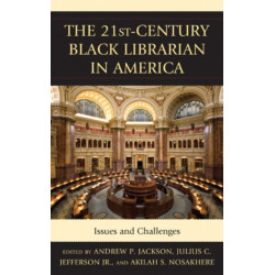 The 21st-Century Black Librarian in America: Issues and Challenges