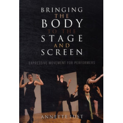 Bringing the Body to the Stage and Screen: Expressive Movement for Performers