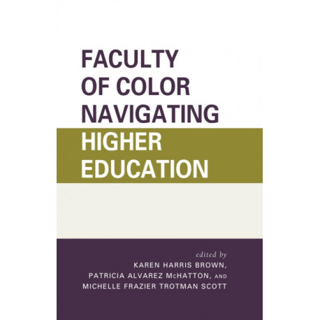 Faculty of Color Navigating Higher Education