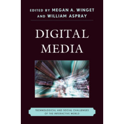 Digital Media: Technological and Social Challenges of the Interactive World