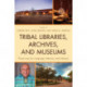 Tribal Libraries, Archives, and Museums: Preserving Our Language, Memory, and Lifeways