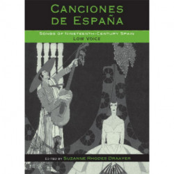 Canciones de Espana: Songs of Nineteenth-Century Spain: Low Voice