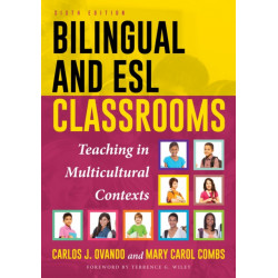 Bilingual and ESL Classrooms: Teaching in Multicultural Contexts