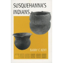 Susquehanna’s Indians: Susquehanna’s Indians