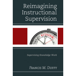 Reimagining Instructional Supervision: Supervising Knowledge Work