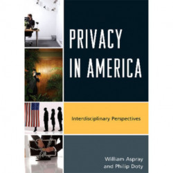 Privacy in America: Interdisciplinary Perspectives