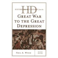 Historical Dictionary from the Great War to the Great Depression