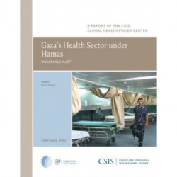 Gaza's Health Sector under Hamas: Incurable Ills?