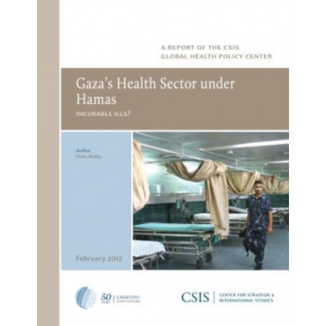 Gaza's Health Sector under Hamas: Incurable Ills?