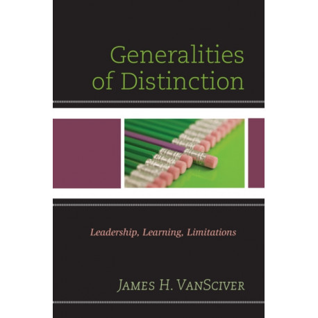 Generalities of Distinction: Leadership, Learning, Limitations