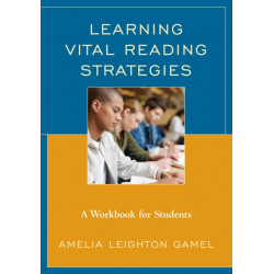 Learning Vital Reading Strategies: A Workbook for Students