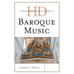 Historical Dictionary of Baroque Music