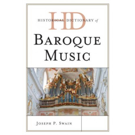 Historical Dictionary of Baroque Music