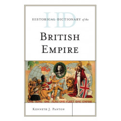 Historical Dictionary of the British Empire