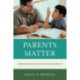 Parents Matter: Supporting Your Child with Math in Grades K-8