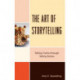 The Art of Storytelling: Telling Truths Through Telling Stories