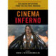 Cinema Inferno: Celluloid Explosions from the Cultural Margins