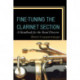 Fine-Tuning the Clarinet Section: A Handbook for the Band Director
