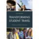 Transforming Student Travel: A Resource Guide for Educators