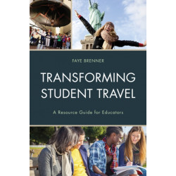 Transforming Student Travel: A Resource Guide for Educators